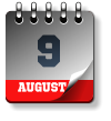 AUGUST 9